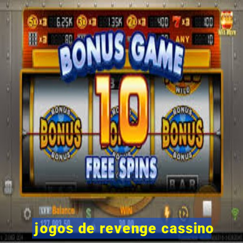 jogos de revenge cassino